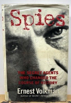 Spies The Secret Agents Who Changed The Course Of History - Ernest Volkman Novel