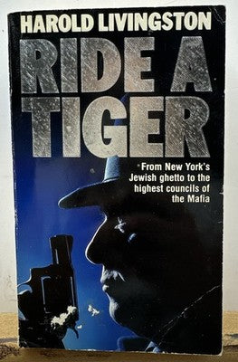 Ride A Tiger - Harold Livingston Novel In OK Condition Yellowing / Creases