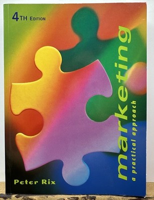 Marketing A Practical Approach 4Th Edition : Peter Rix Book In Good Condition