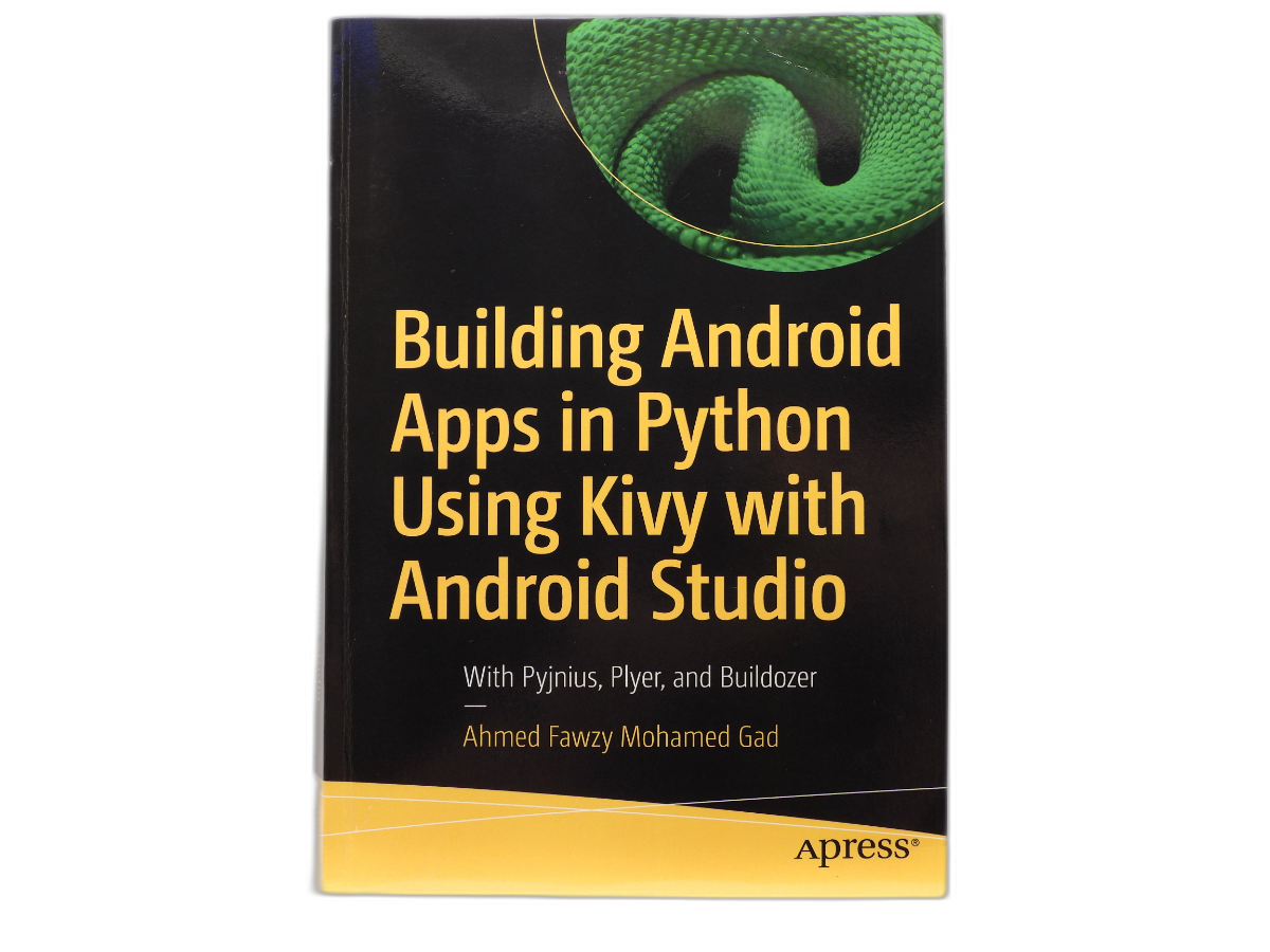 Building Android Apps in Python Using Kivy With Android Studio Apress
