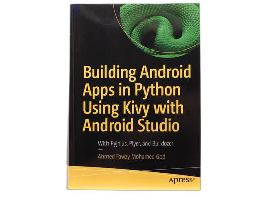 Building Android Apps in Python Using Kivy With Android Studio Apress