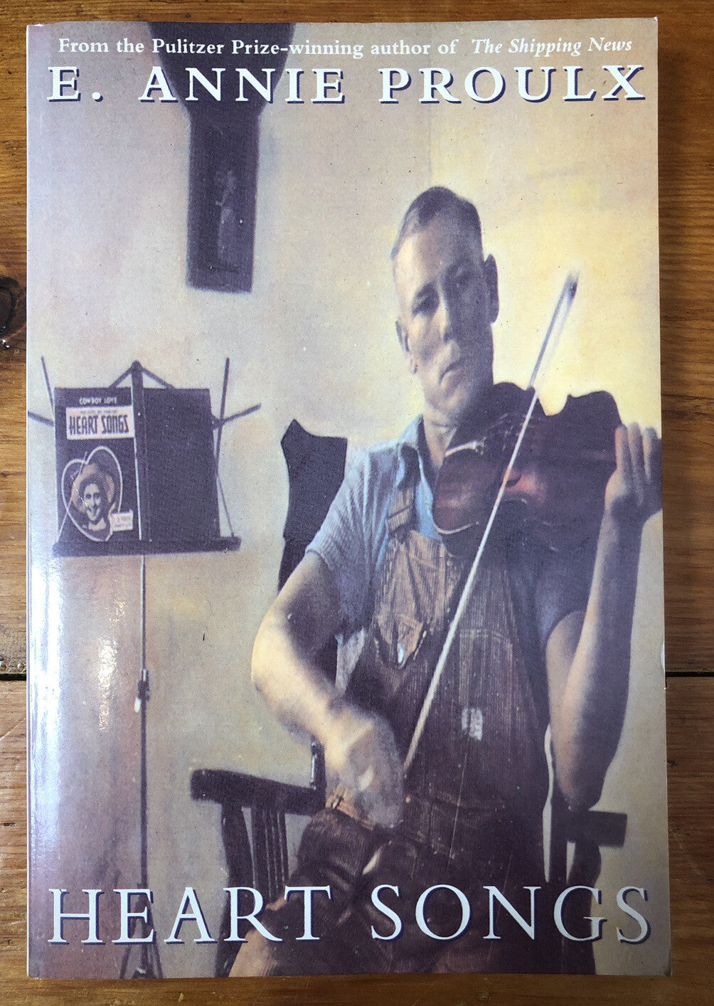 Hearts Songs E. Annie Proulx Novel In Good Condition