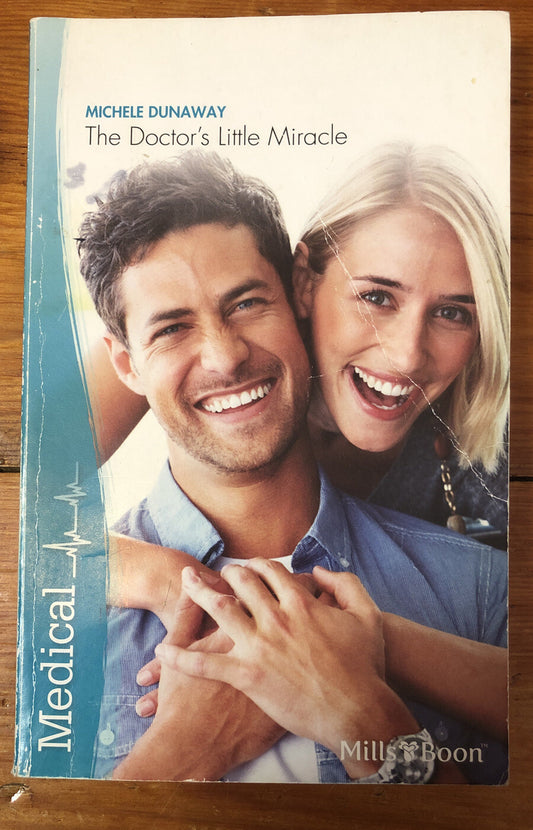 The Doctor's Little Miracle Michele Dunaway Mills Boon In ok Condition