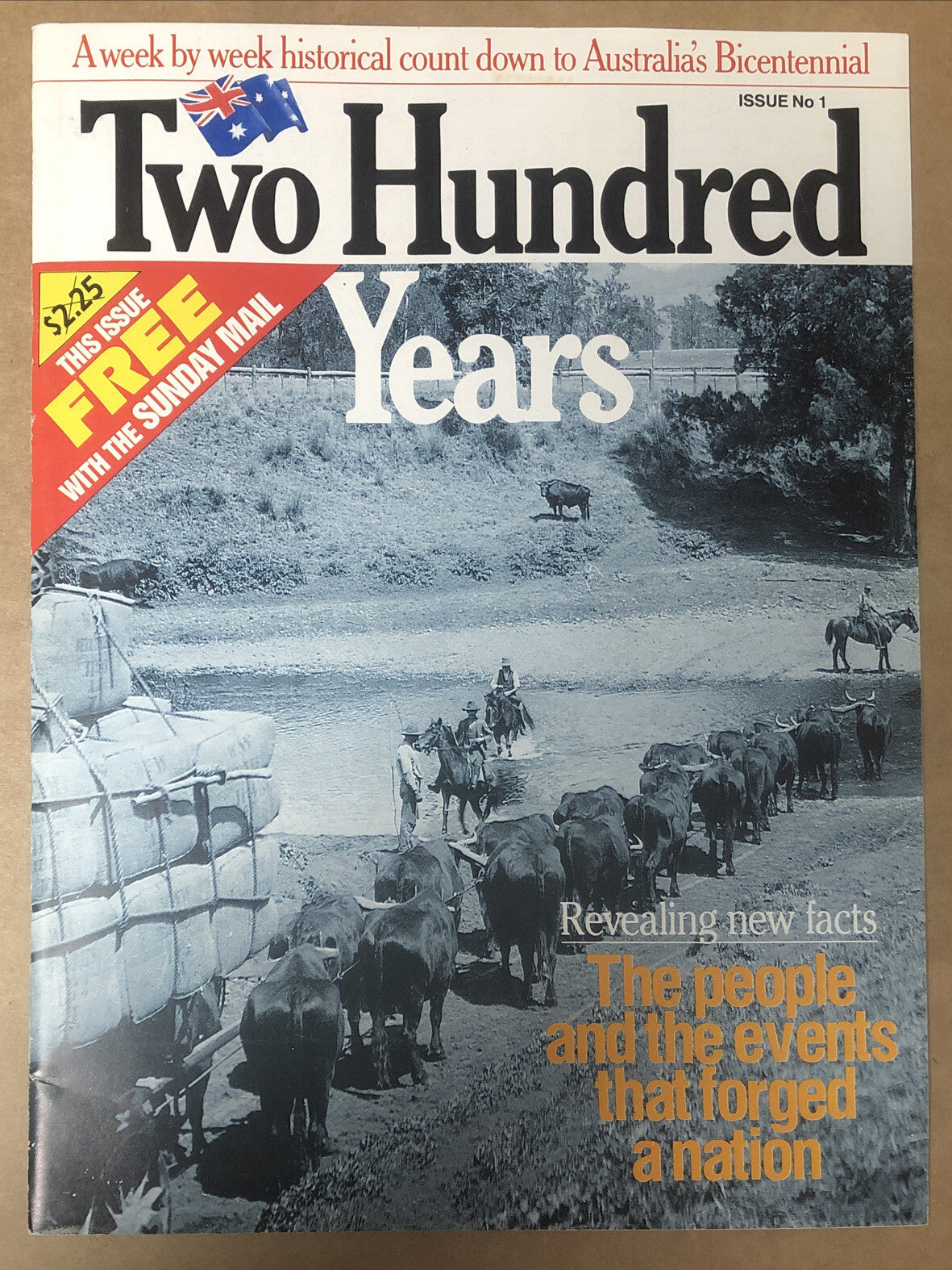 TWO HUNDRED YEARS: WEEK BY WEEK COUNT DOWN TO AUSTRALIA'S BICENTENNIAL ISSUE 1