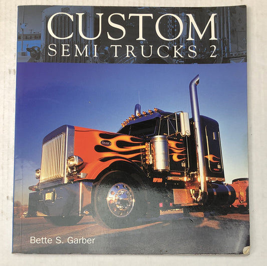 Custom Semi Trucks 2 Bette S. Garber Book Vintage Good Condition