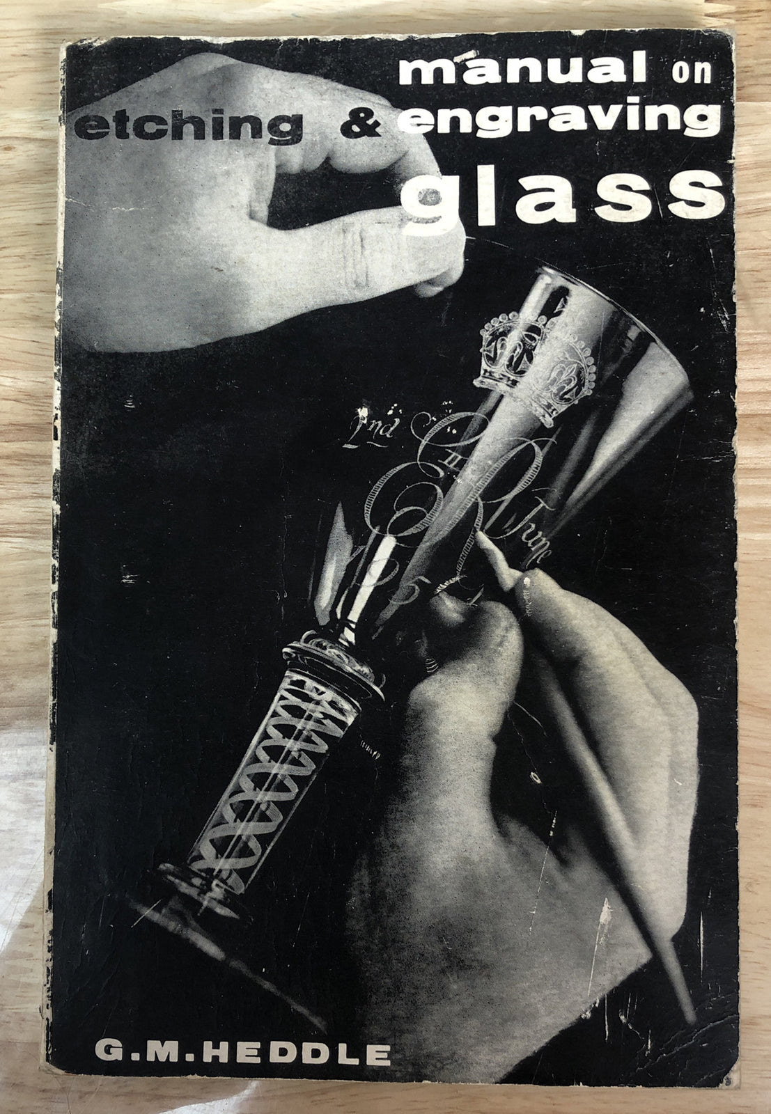 Manual On Etching & Engraving Glass In OK Condition G.M.Heddle + Free Post