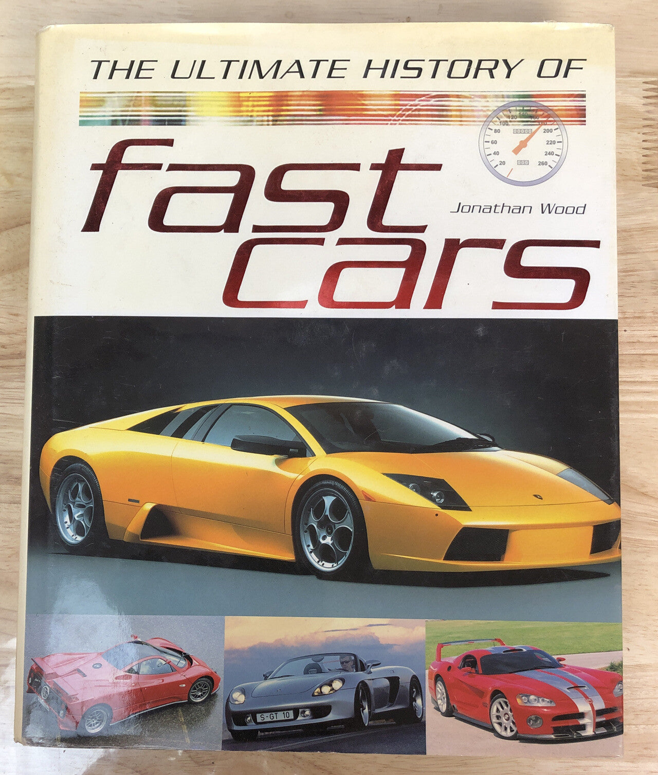 The Ultimate History Of Fast Cars Jonathan Wood In Good Condition + Free Post
