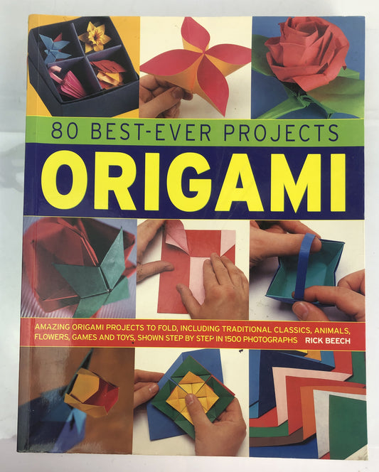 80 Best-Ever Projects Origami Rick Beech In Good Condition