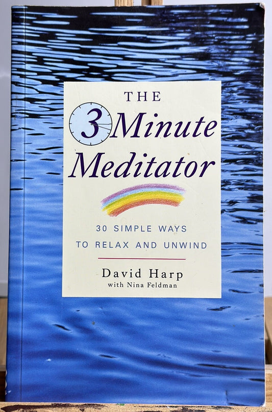 The 3 Minute Meditator By David Harp - Book In Good Condition