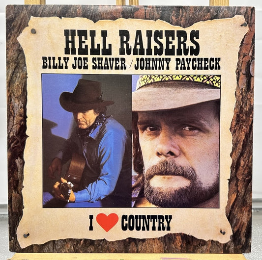 Hell Raisers - Billy Joe Shaver / Johnny Paycheck I Love Country Record GC 7683