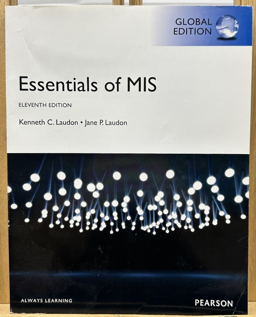 Essential Of MIS Eleventh Edition : Kenneth C. Laudon - Jane P. Laudon Text Book