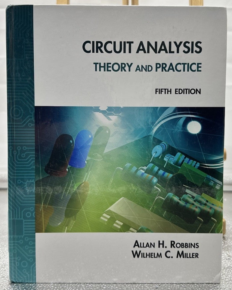 Circuit Analysis Theory And Practice Fifth Edition Alllan H. Robbins Text Book