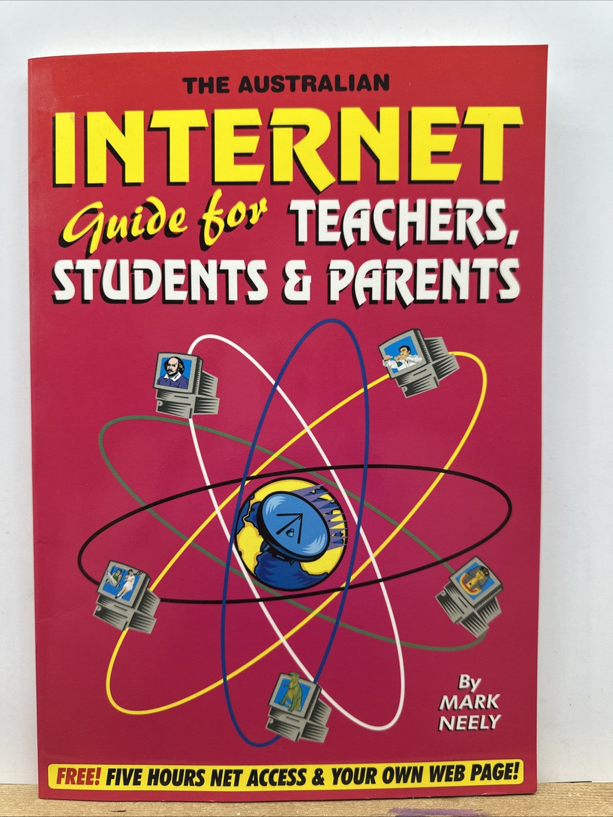 The Australian Internet Guide For Teachers, Student & Parents Book In GC