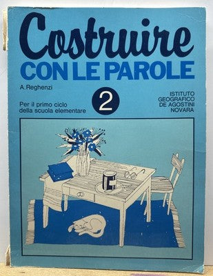Costruire Con Le Parole 2 - A. Reghenxi Book In OK Condition