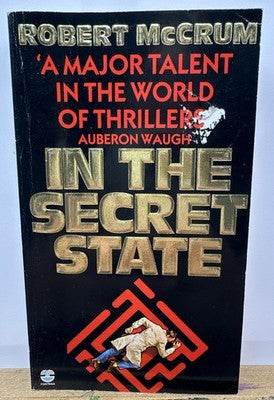 In The Secret State - Robert Mccrum Novel OK Condition Creases