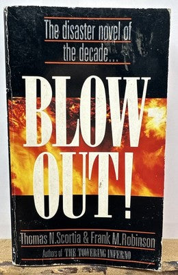Blow Out! : Thomas N. Scortia & Frank M. Robinson Novel In OK Condition