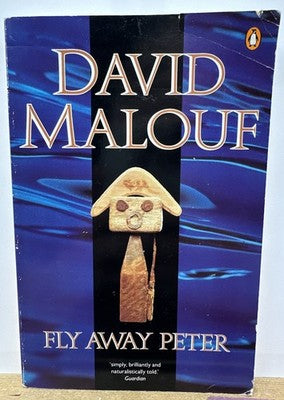Fly Away Peter  : David Malouf  Novel In OK Condition