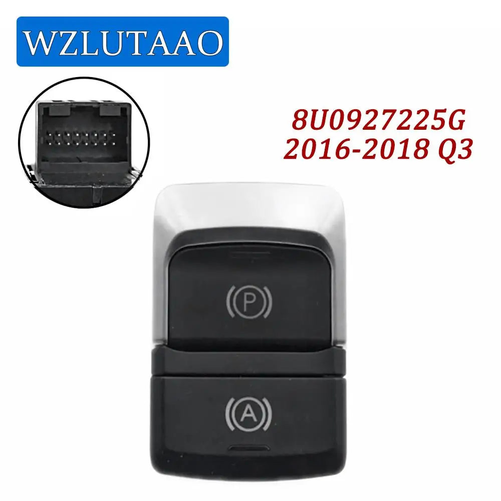 16Pins Electronic Parking Brake Switch 8U0927225E 8U0 927 225 E For Audi Q3 2012-15 8U0927225G 4K1713111B For Audi Q3 2016-18