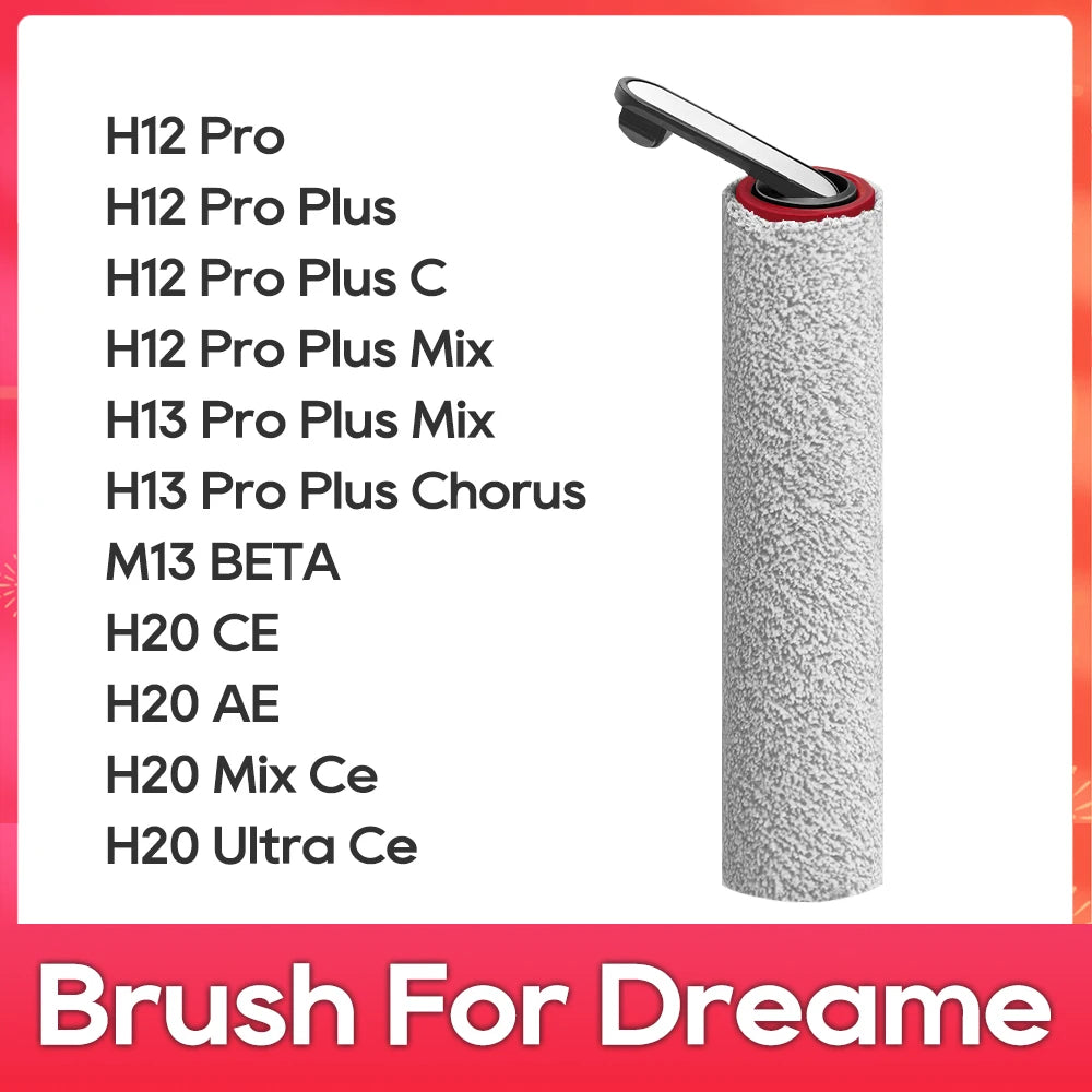 Fit For ( Dreame H12 Pro, H12 Pro Plus Mix, H13 Pro Plus Chorus, M13 BETA, H20 CE, H20 AE, H20 Mix CE, H20 Ultra CE ) Brush Part