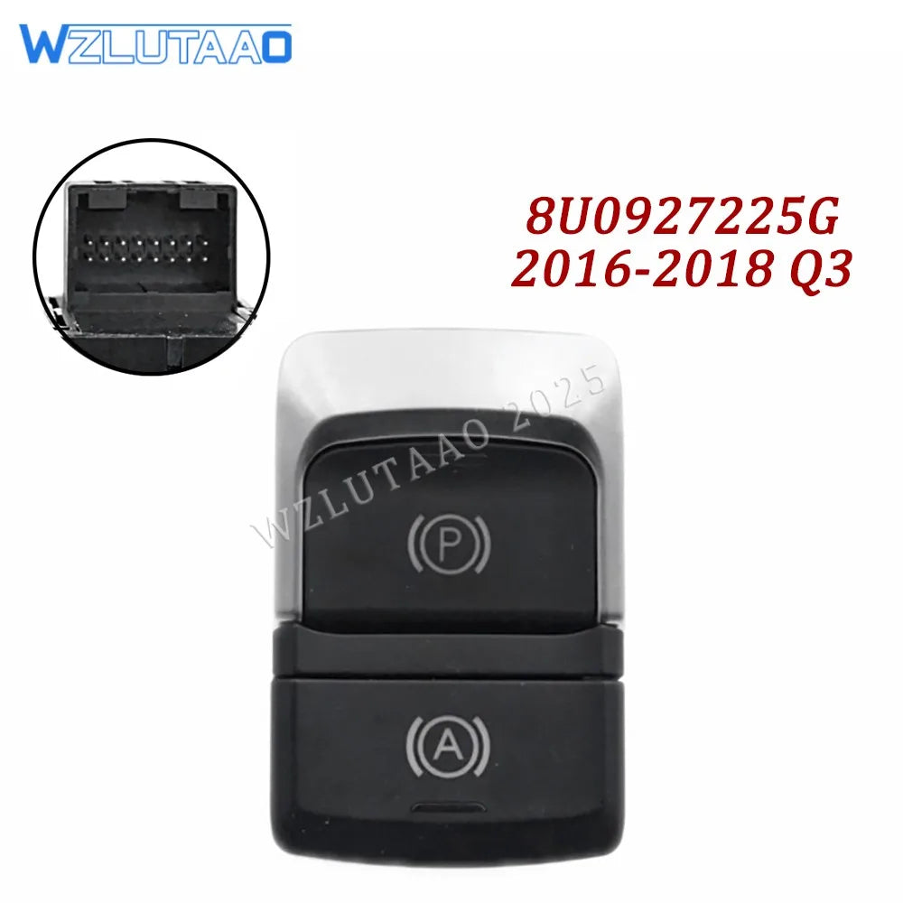 16Pins Electronic Parking Brake Switch 8U0927225E 8U0 927 225 E For Audi Q3 2012-15 8U0927225G 4K1713111B For Audi Q3 2016-18